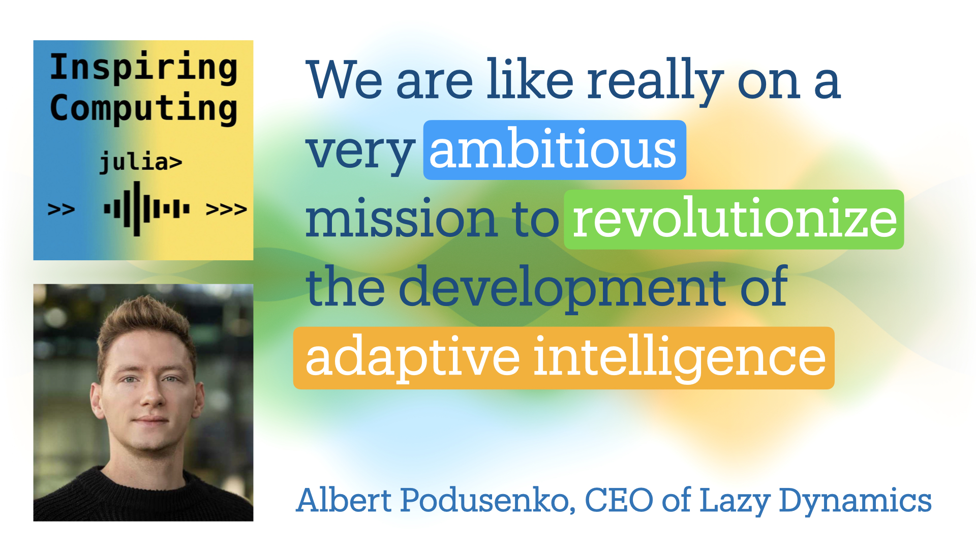 CEO of Lazy Dynamics Albert Podusenko featured on Inspiring Computing podcast