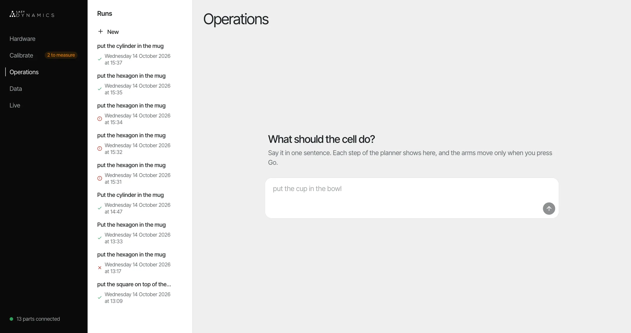 The Operations step: a list of past runs, and a box to type what the cell should do next.